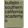 Bulletin - Southern California Academy O door Southern Calif Sciences