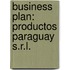 Business Plan: Productos Paraguay S.R.L.