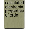 Calculated Electronic Properties of Orde door V.L. Moruzzi