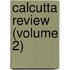 Calcutta Review (Volume 2)