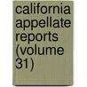 California Appellate Reports (Volume 31) door Bancroft-Whitney Company