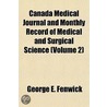 Canada Medical Journal And Monthly Recor by George E. Fenwick