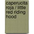 Caperucita roja / Little Red Riding Hood