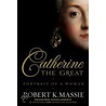 Catherine The Great: Portrait Of A Woman door Robert K. Massie