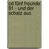 Cd Fünf Freunde 91 - Und Der Schatz Aus