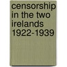 Censorship In The Two Irelands 1922-1939 door Peter Martin
