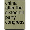 China After the Sixteenth Party Congress by T.Y. Wang