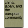 China, Japan, And The European Community by Robert Taylor