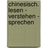 Chinesisch. Lesen - Verstehen - Sprechen by Monika Mey
