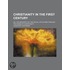 Christianity In The First Century; Or, T