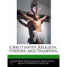 Christianity: Religion, History, And Tra by Miles Branum