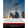 Christianity: Religion, Jesus Christ, An door Miles Branum