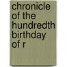 Chronicle Of The Hundredth Birthday Of R door James Ballantine