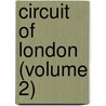 Circuit Of London (Volume 2) door David Hughson