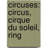 Circuses: Circus, Cirque Du Soleil, Ring door Source Wikipedia
