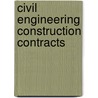 Civil Engineering Construction Contracts by Mike O'Reilly