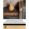 Class Memoir Of George Washington Warren by Thomas C. 1812-1889 Amory