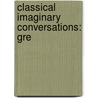 Classical  Imaginary  Conversations: Gre by Walter Savage Landor