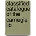 Classified Catalogue Of The Carnegie Lib