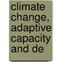 Climate Change, Adaptive Capacity and de