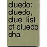 Cluedo: Cluedo, Clue, List Of Cluedo Cha door Source Wikipedia