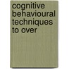 Cognitive Behavioural Techniques To Over door Windy Dryden