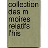 Collection Des M Moires Relatifs   L'His door M. Francois Guizot