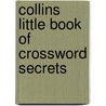 Collins Little Book Of Crossword Secrets door Onbekend