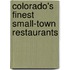 Colorado's Finest Small-Town Restaurants