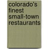 Colorado's Finest Small-Town Restaurants by David Gruber