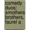 Comedy Duos: Smothers Brothers, Laurel A by Source Wikipedia