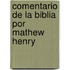 Comentario De La Biblia Por Mathew Henry