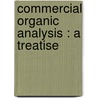 Commercial Organic Analysis : A Treatise by Alfred Henry Allen