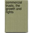 Commercial Trusts, The Growth And Rights