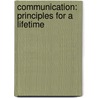 Communication: Principles For A Lifetime door Susan J. Beebe