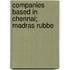 Companies Based In Chennai; Madras Rubbe