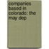 Companies Based In Colorado: The May Dep