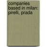 Companies Based In Milan: Pirelli, Prada door Source Wikipedia