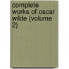 Complete Works Of Oscar Wilde (Volume 2) door Cscar Wilde