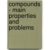 Compounds - Main Properties And Problems door Philipp Kock