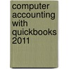 Computer Accounting With Quickbooks 2011 door Donna Kay