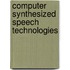 Computer Synthesized Speech Technologies