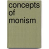 Concepts Of Monism door Arthington Worsley