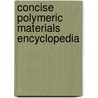 Concise Polymeric Materials Encyclopedia door Joseph C. Salamone