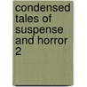 Condensed Tales Of Suspense And Horror 2 door Angela A. Taylor