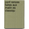 Conf Rences Faites Aux Matin Es Classiqu door Paris Od�On