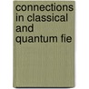 Connections in Classical and Quantum Fie door Y.N. Obukhov