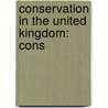Conservation In The United Kingdom: Cons by Source Wikipedia