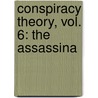 Conspiracy Theory, Vol. 6: The Assassina by Emeline Fort