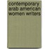 Contemporary Arab American Women Writers